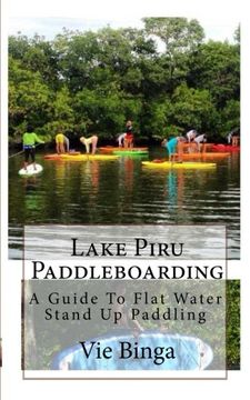 portada Lake Piru Paddleboarding: A Guide To Flat Water Stand Up Paddling
