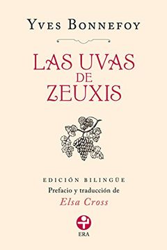 portada Uvas de Zeuxis, las (Edicion Bilingue)