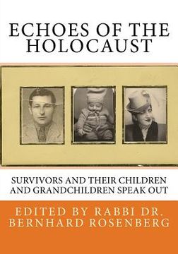 portada Echoes of The Holocaust: Survivors and Their Children and Grandchildren Speak Out (en Inglés)