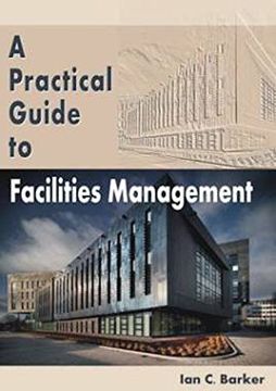 portada A Practical Guide to Facilities Management (en Inglés)