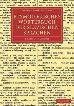 portada Etymologisches Wörterbuch der Slavischen Sprachen (Cambridge Library Collection - Linguistics) (en Alemán)