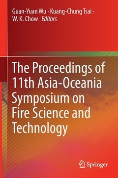 portada The Proceedings of 11th Asia-Oceania Symposium on Fire Science and Technology (in English)