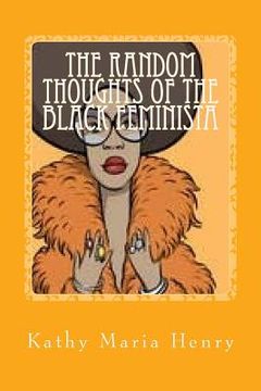 portada The Random Thoughts of The Black Feminista (en Inglés)
