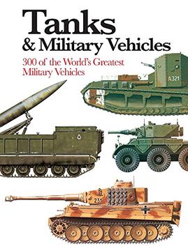 portada Tanks & Military Vehicles: 300 of the World's Greatest Military Vehicles (Mini Encyclopedia) (en Inglés)