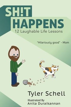 portada Sh!t happens.: 12 laughable life lessons. (en Inglés)