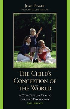 portada The Child's Conception of the World: A 20th-Century Classic of Child Psychology, 2nd Edition (en Inglés)