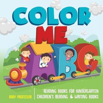 portada Color me abc - Reading Books for Kindergarten Children's Reading & Writing Books (en Inglés)