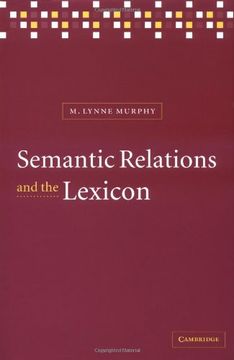 portada Semantic Relations and the Lexicon Hardback: Antonymy, Synonymy and Other Paradigms (en Inglés)