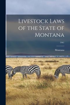 portada Livestock Laws of the State of Montana; 1961 (in English)