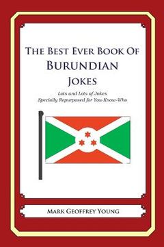 portada The Best Ever Book of Burundian Jokes: Lots and Lots of Jokes Specially Repurposed for You-Know-Who (en Inglés)