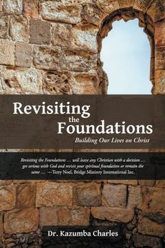 portada Revisiting the Foundations: Building Our Lives on Christ