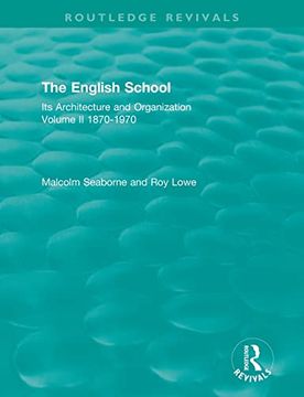 portada The English School: Its Architecture and Organization, Volume ii 1870-1970 (Routledge Revivals) (en Inglés)