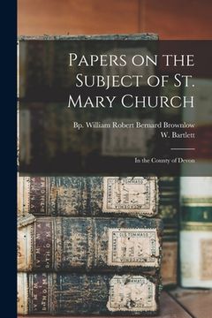 portada Papers on the Subject of St. Mary Church; in the County of Devon (in English)
