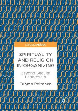 portada Spirituality and Religion in Organizing: Beyond Secular Leadership (in English)