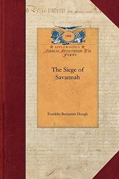 portada The Siege of Savannah (Papers of George Washington: Revolutionary War) 