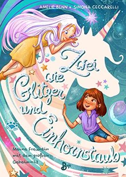 portada Zwei wie Glitzer und Einhornstaub: Meine Freundin mit dem Großen Geheimnis. Band 1 (in German)