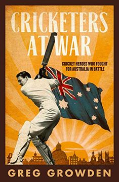 portada Cricketers at War: Cricket Heroes who Also Fought for Australia in Battle (en Inglés)