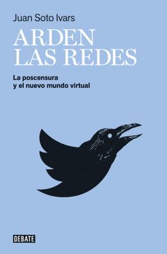 portada Arden las Redes: La Postcensura y el Nuevo Mundo Virtual (in Spanish)
