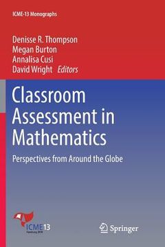portada Classroom Assessment in Mathematics: Perspectives from Around the Globe (in English)
