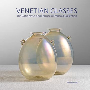 portada Venetian Glasses: The Carla Nasci and Ferruccio Franzoia Collection (en Inglés)