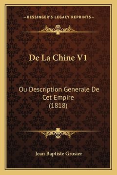 portada De La Chine V1: Ou Description Generale De Cet Empire (1818) (en Francés)