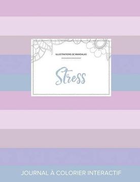 portada Journal de coloration adulte: Stress (Illustrations de mandalas, Rayures pastel) (French Edition)