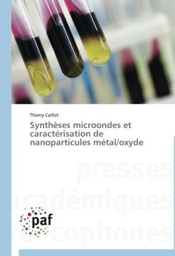 portada Syntheses Microondes Et Caracterisation de Nanoparticules Metal/Oxyde
