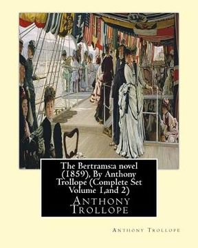 portada The Bertrams: a novel (1859), By Anthony Trollope (Complete Set Volume 1, and 2) (in English)