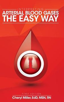 portada Interpreting Arterial Blood Gases the Easy Way (in English)