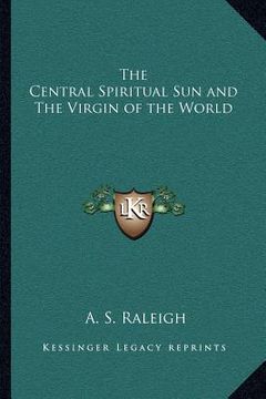portada the central spiritual sun and the virgin of the world (en Inglés)