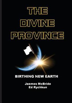 portada The Divine Province: Birthing new Earth (en Inglés)