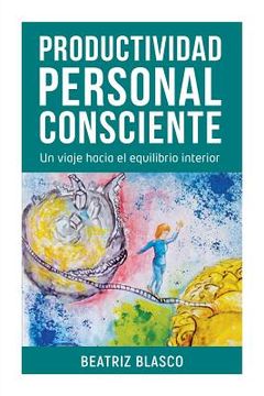 portada Productividad Personal Consciente: Un Viaje Hacia el Equilibrio Interior