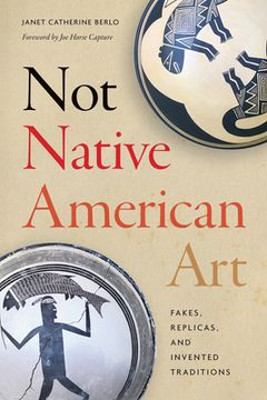 portada Not Native American Art: Fakes, Replicas, and Invented Traditions (en Inglés)