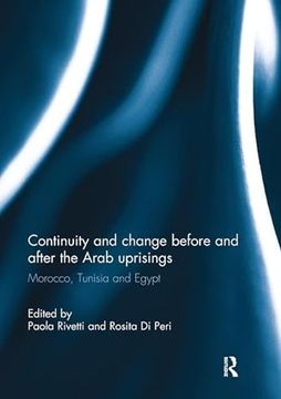 portada Continuity and Change Before and After the Arab Uprisings: Morocco, Tunisia, and Egypt (en Inglés)