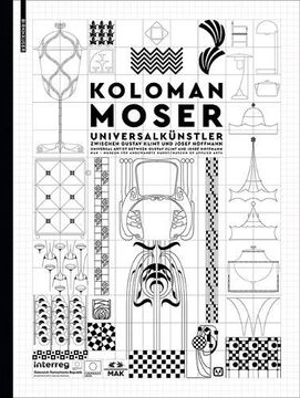 portada Koloman Moser: Universalkünstler Zwischen Gustav Klimt und Josef Hoffmann