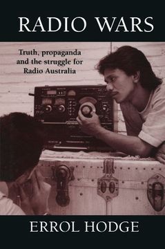 portada Radio Wars: Truth, Propaganda and the Struggle for Radio Australia (en Inglés)