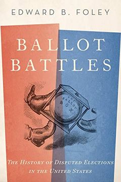 portada Ballot Battles: The History of Disputed Elections in the United States (en Inglés)