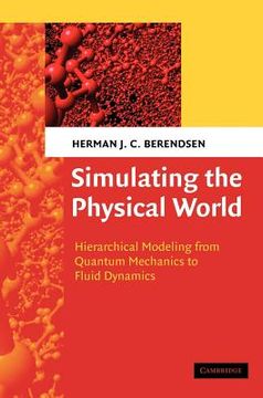 portada Simulating the Physical World Hardback: Hierarchical Modeling From Quantum Mechanics to Fluid Dynamics (en Inglés)