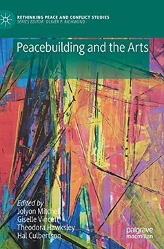 portada Peacebuilding and the Arts (Rethinking Peace and Conflict Studies) (en Inglés)