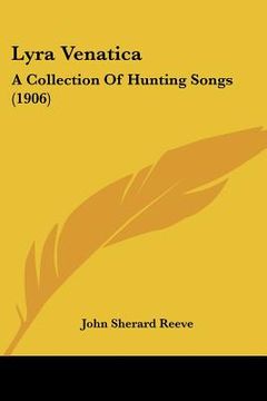 portada lyra venatica: a collection of hunting songs (1906) (in English)