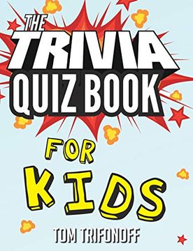 portada The Trivia Quiz Book for Kids (en Inglés)