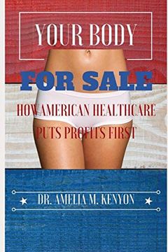 portada Your Body for Sale: How American Healthcare Puts Profits First (en Inglés)