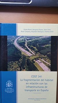portada Cost 341: Fragmentacion del Habitat Causada por las Infraestructu ras de Transporte                                                Ficacion de Conflictos y el Diseño de Soluciones