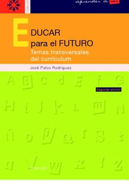 portada Educar Para el Futuro: Temas Transversales del Curriculum (in Spanish)