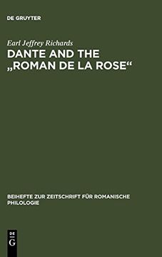 portada Dante and the "Roman de la Rose": An Investigation of the Vernacular Narrative Content of the "Commedia" (Beihefte zur Zeitschrift fur Romanische Philologie) (in French)