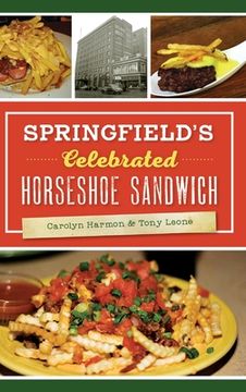 portada Springfield's Celebrated Horseshoe Sandwich (en Inglés)