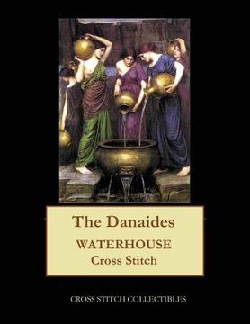 portada The Danaides: Waterhouse cross stitch pattern