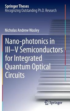 portada Nano-Photonics in III-V Semiconductors for Integrated Quantum Optical Circuits (en Inglés)