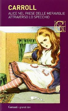 portada Alice nel Paese Delle Meraviglie-Attraverso lo Specchio (i Grandi Libri)