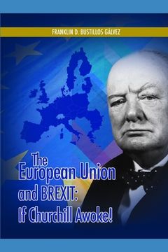 portada The European Union and Brexit: If Churchill Awoke!: The United States of Europe (en Inglés)